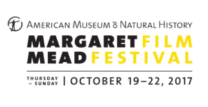 2017 Margaret Mead Film Festival